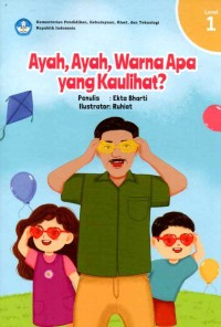 Ayah,Ayah, Warna Apa Yang Kulihat