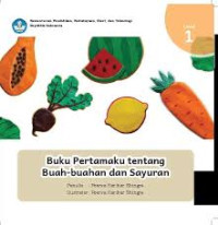 Buku Pertamaku Tentang Buah - Buahan Dan Sayuran